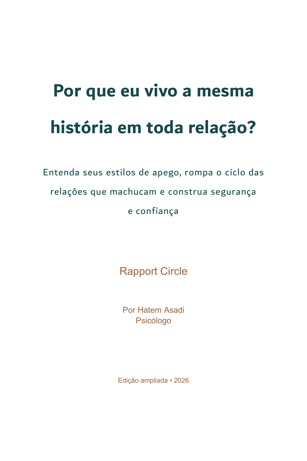 Por que eu vivo a mesma história em toda relação? – Entenda os seus estilos de apego e rompa o ciclo das relações que machucam